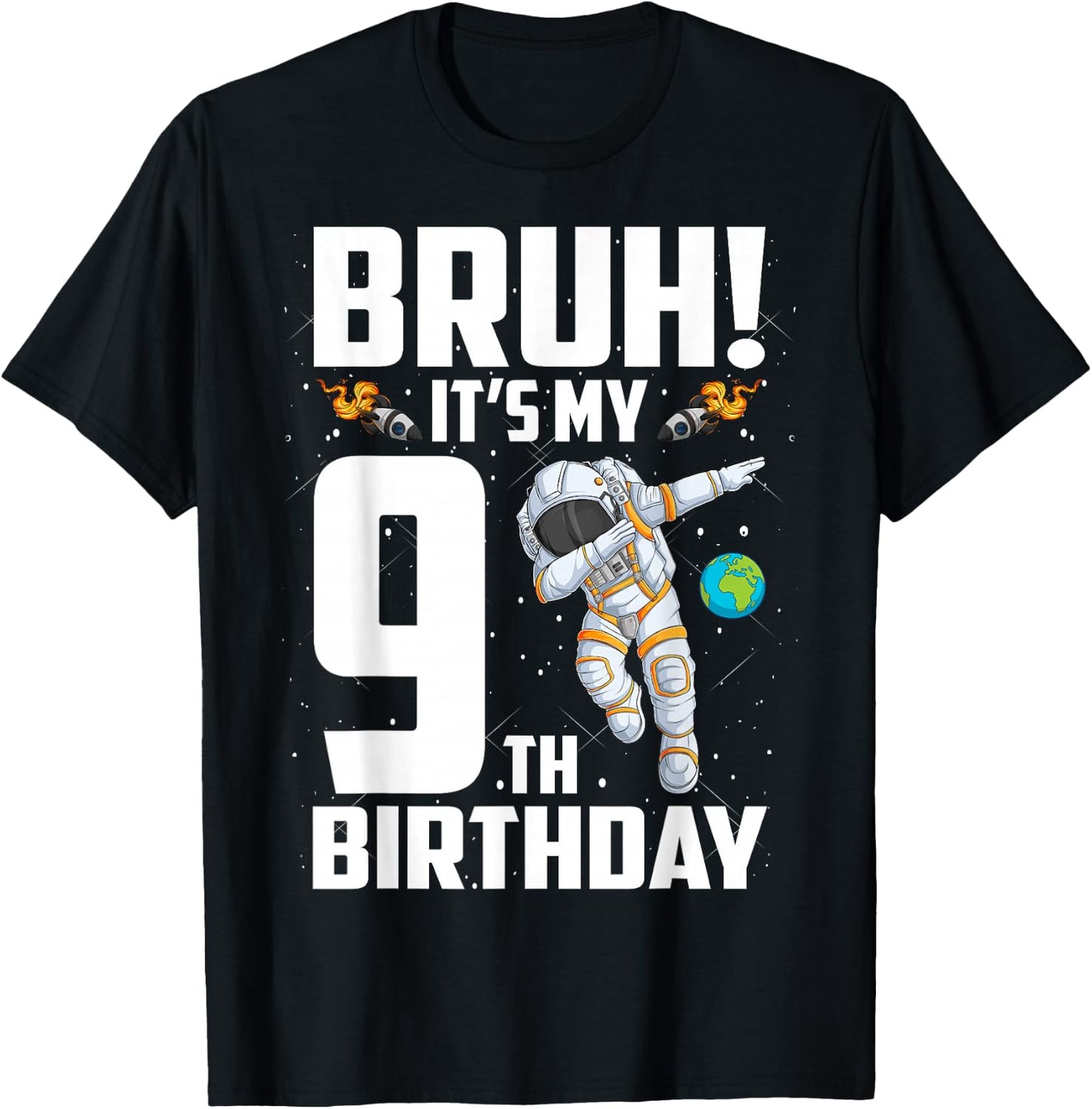 9 Year Old Birthday Astronaut Bruh It's My 9th Birthday T-Shirt - T-Shirt | Black
