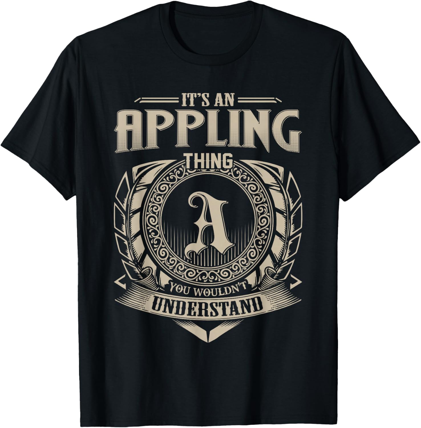 It's an Appling Thing You Wouldn't Understand Name Vintage T-Shirt - T-Shirt | Black