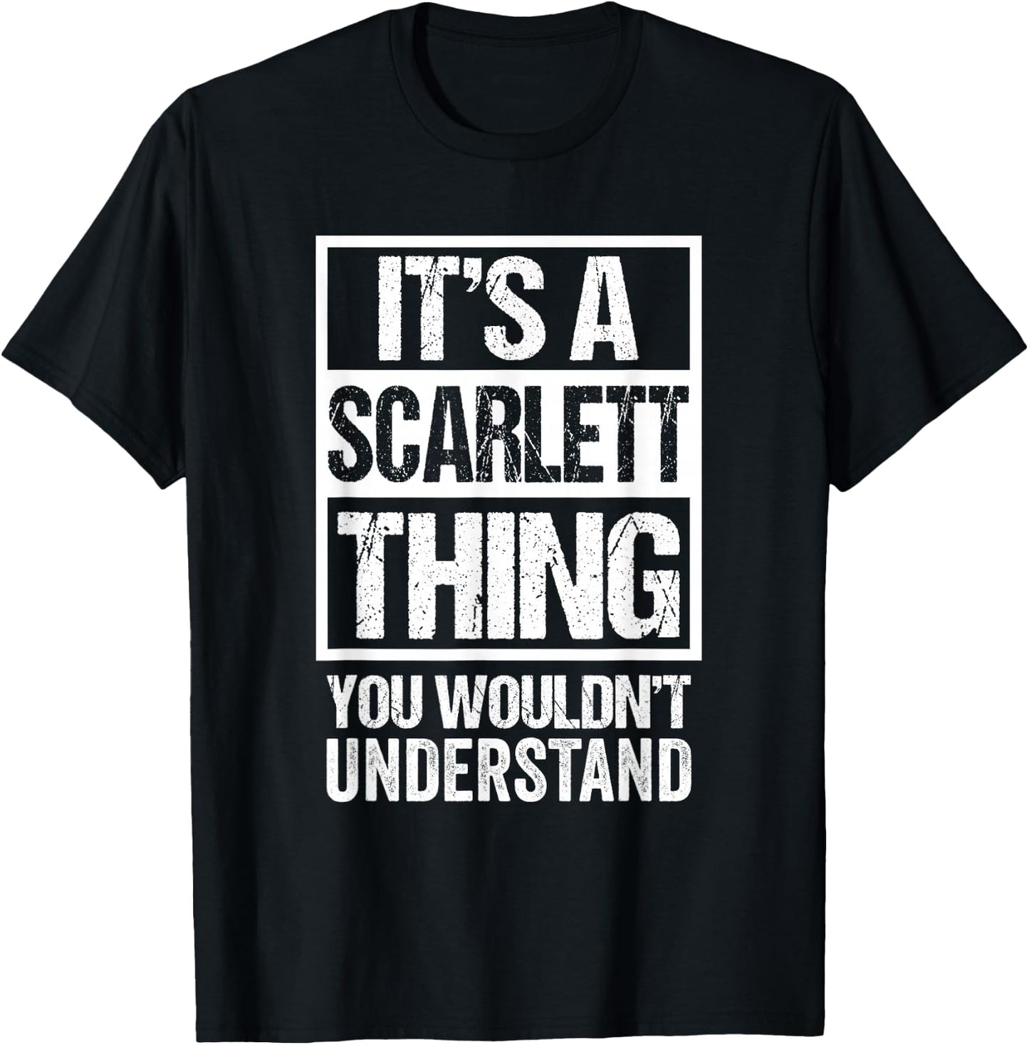 It's A Scarlett Thing You Wouldn't Understand T-Shirt - T-Shirt | Black