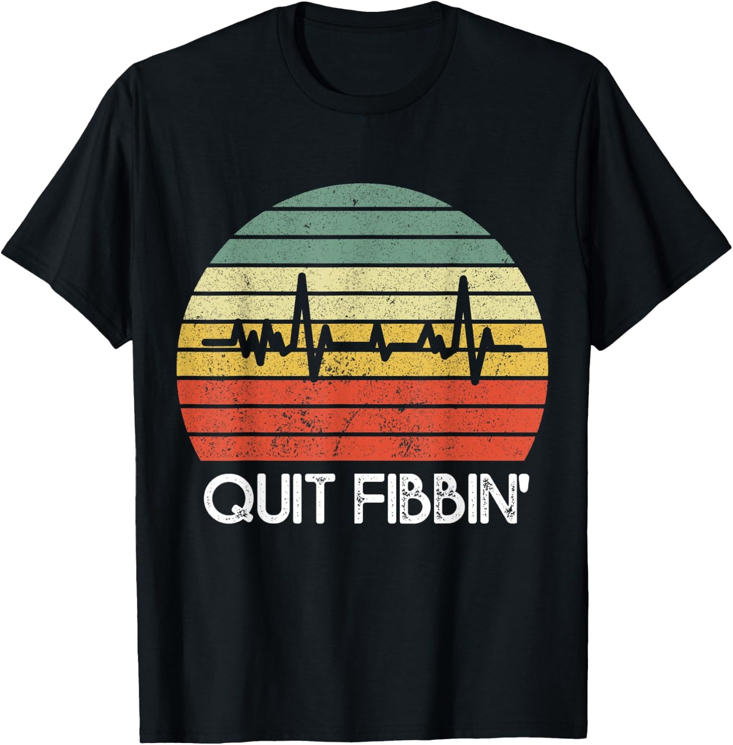Quit Fibbin shirt Vintage Atrial Fibrillation Funny medical T-Shirt - T-Shirt | Black