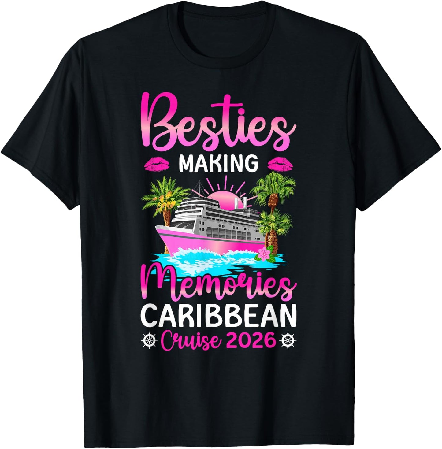 Making Memories Caribbean Cruise 2026 Besties Cruising T-Shirt - T-Shirt | Black