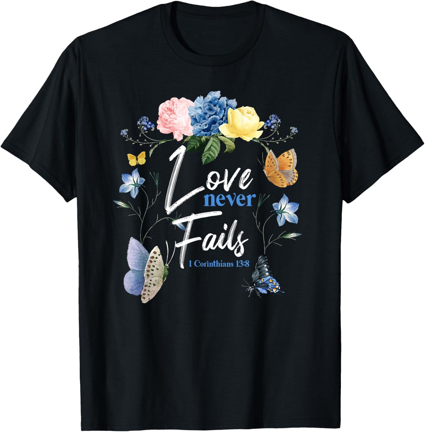 Christian Bible Verse Butterfly Flower 1 Corinthians 13:8 T-Shirt - T-Shirt | Black