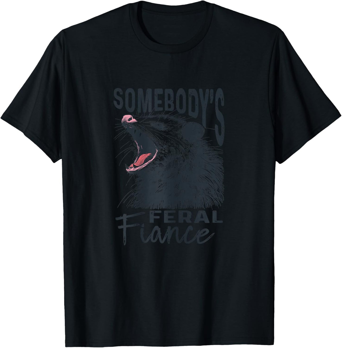 Somebodys Feral Fiance Funny Engagement T-Shirt - T-Shirt | Black