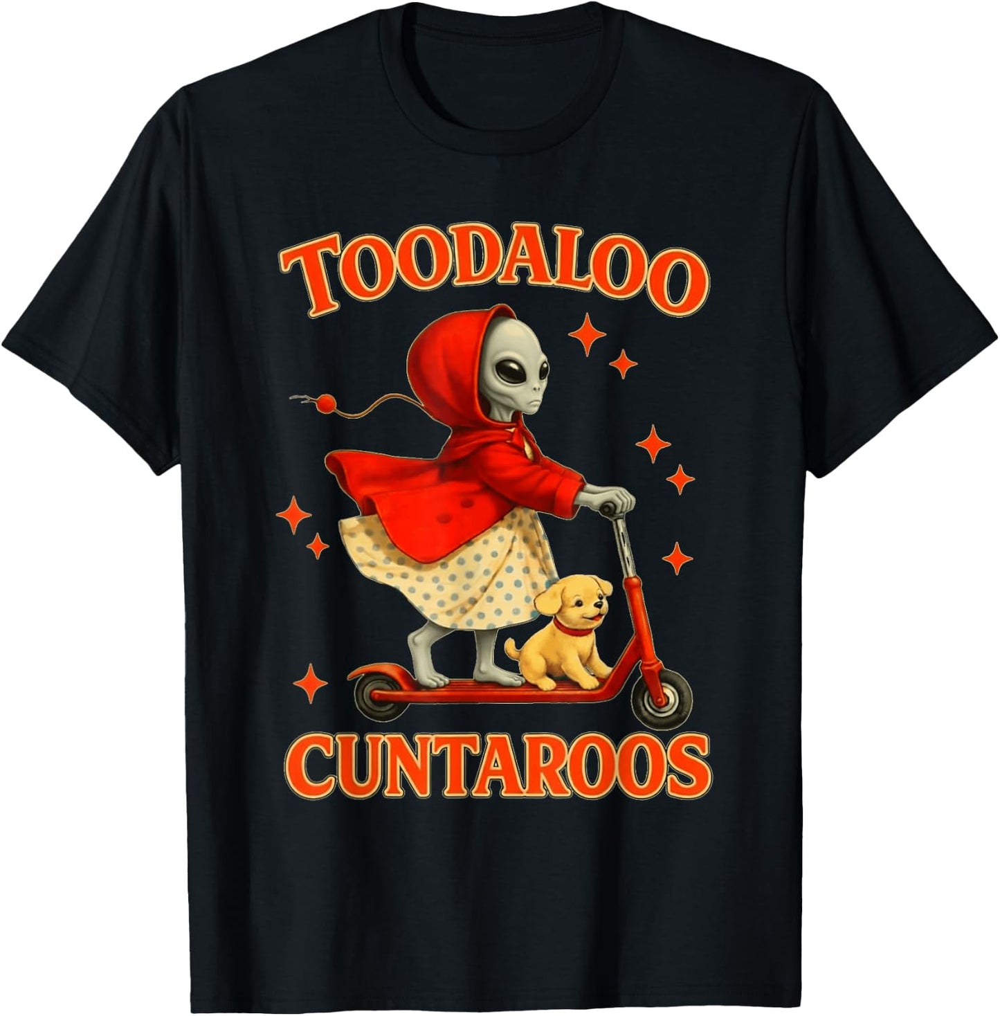 Alien Toodaloo Cuntaroos Funny Sarcastic Retro Meme T-Shirt - T-Shirt | Black