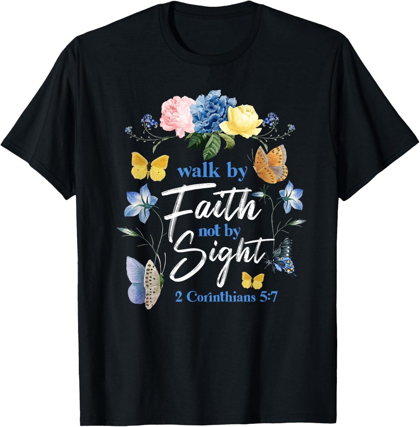 Christian Bible Verse Butterfly Flower 2 Corinthians 5:7 T-Shirt - T-Shirt | Black