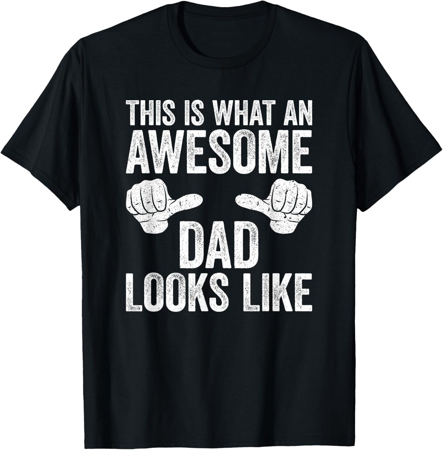 This Is What An Awesome Dad Looks Like Shirt Men Fathers Day T-Shirt - T-Shirt | Black