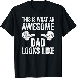 This Is What An Awesome Dad Looks Like Shirt Men Fathers Day T-Shirt - T-Shirt | Black
