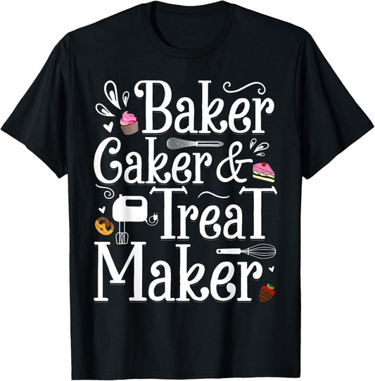 Baker Caker & Treat Maker T-Shirt - T-Shirt | Black