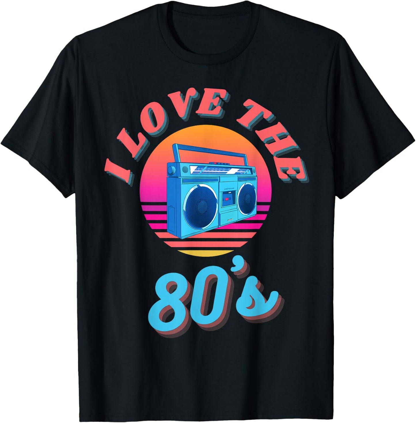 I Love The 80's Retro Vintage Boombox Ready For 80s Party T-Shirt - T-Shirt | Black