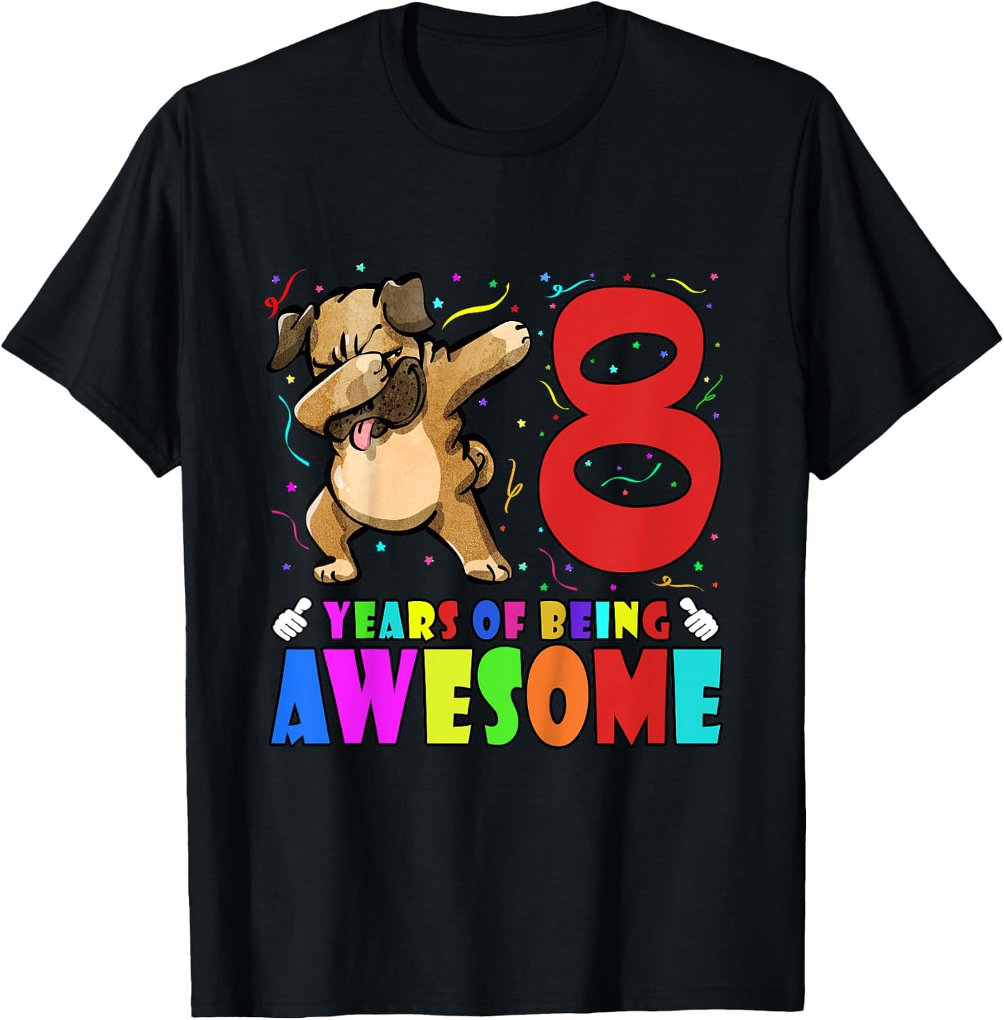 Funny 8th Birthday Party Dabbing Pug 8 Years Old Girls Boys T-Shirt - T-Shirt | Black