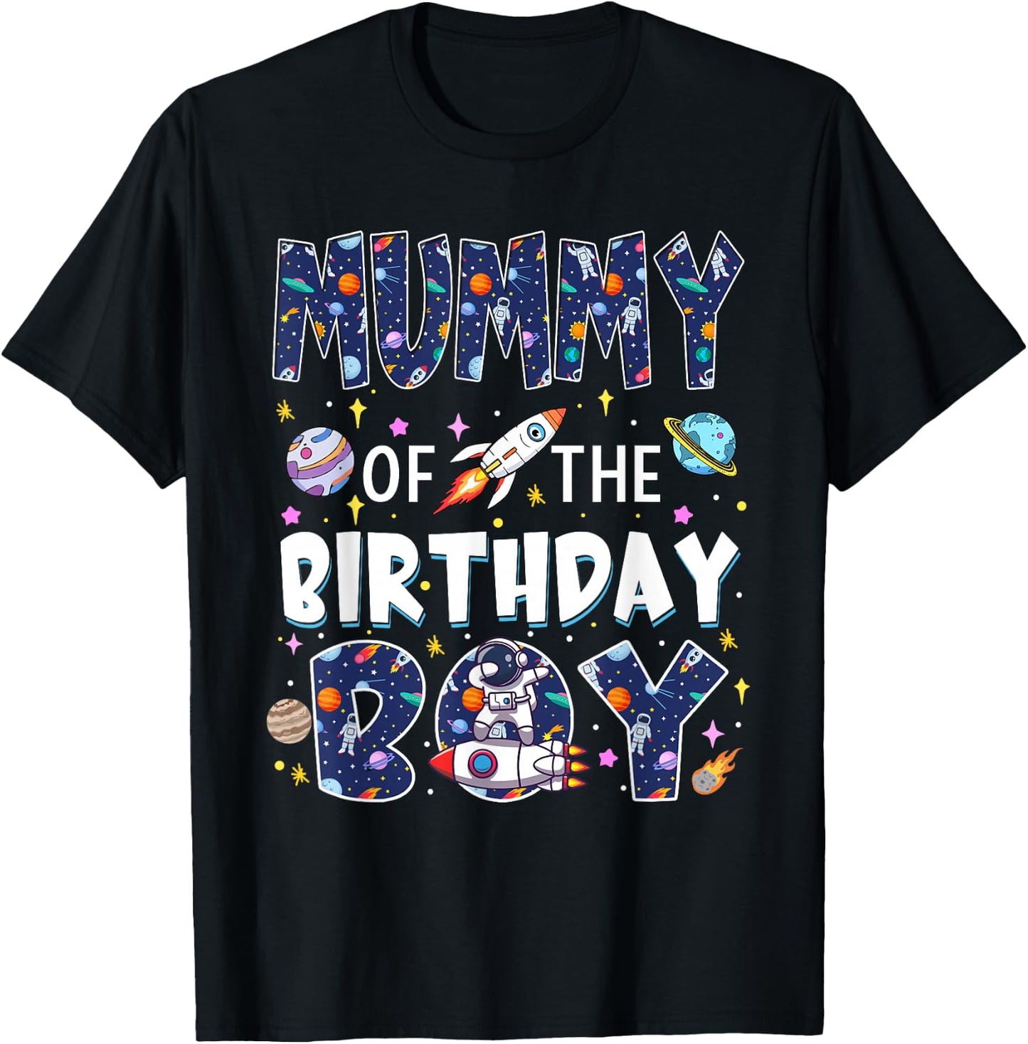 Mummy of The Birthday Boy Astronaut Family Space Planets T-Shirt - T-Shirt | Black