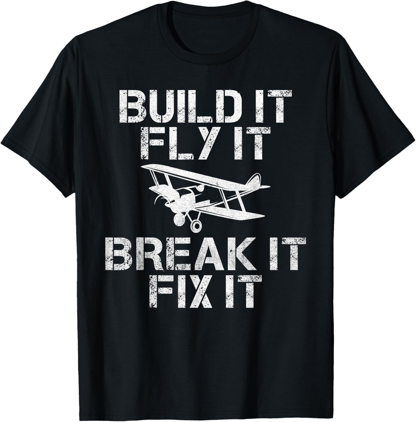 RC Plane Flying Build it Fly it Break it Fix it RC Plane T-Shirt - T-Shirt | Black