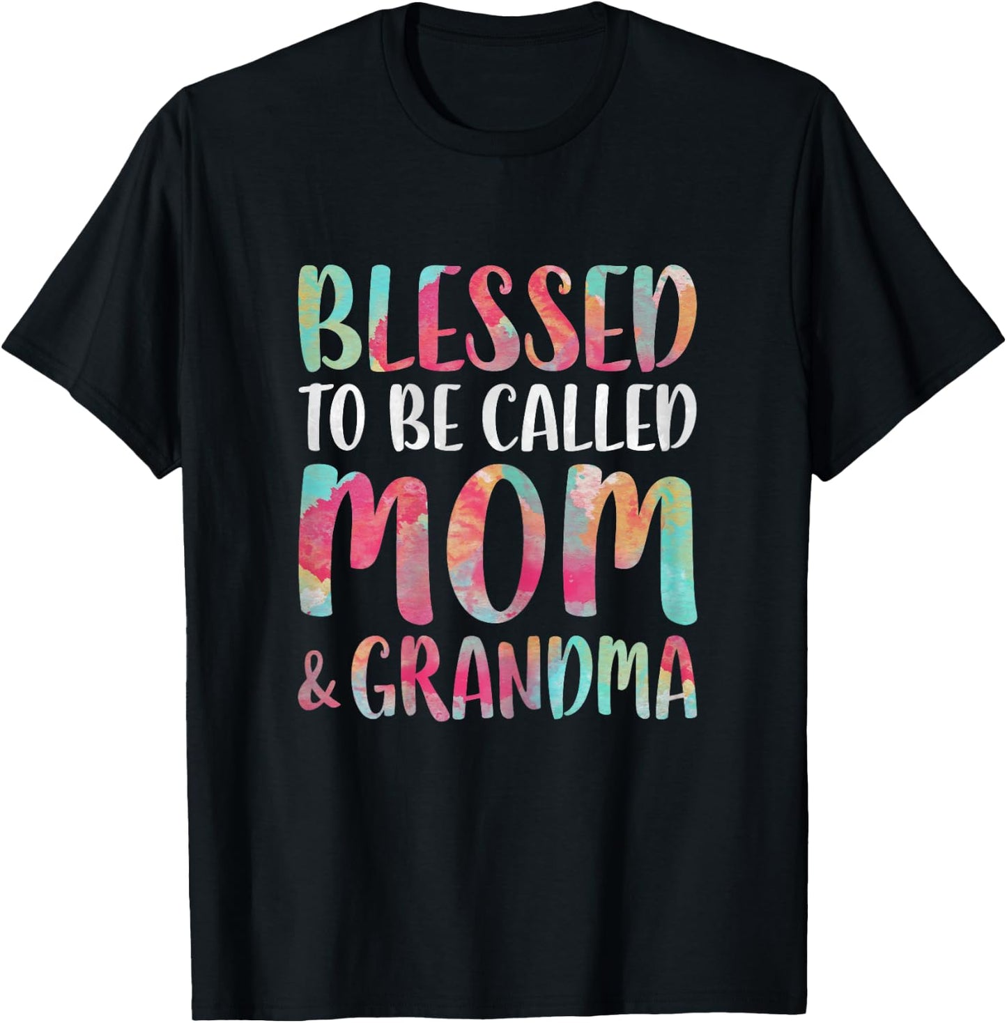 Blessed To Be Called Mom And Grandma Shirt Mothers Day T-Shirt - T-Shirt | Black