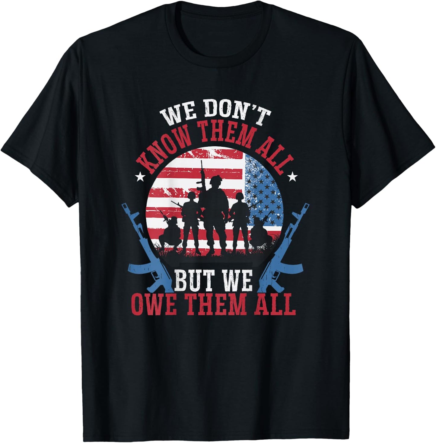 We don't know them all, but we owe them all BACKPRINT T-Shirt - T-Shirt | Black