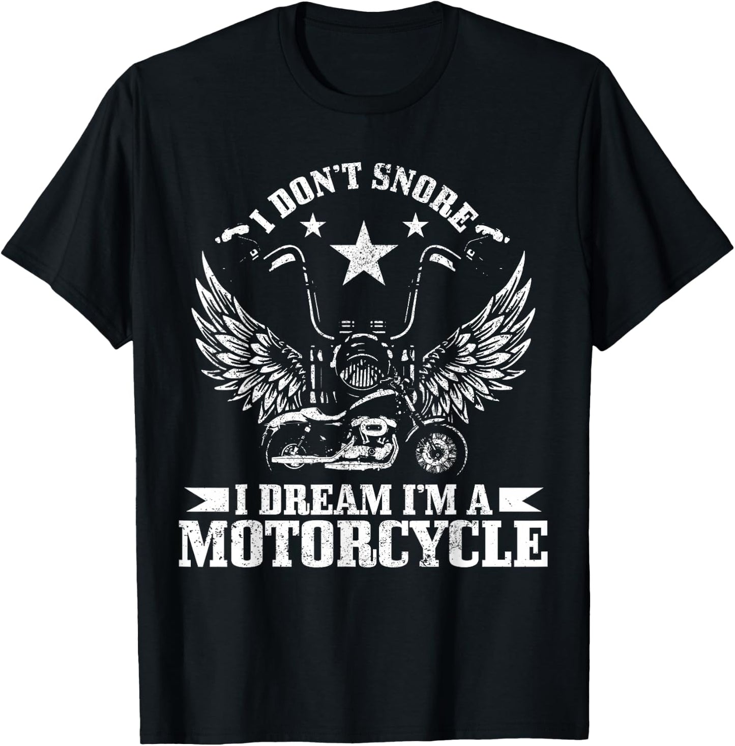 I Don't Snore I Dream I'm A Motorcycle Vintage Funny Biker T-Shirt - T-Shirt | Black