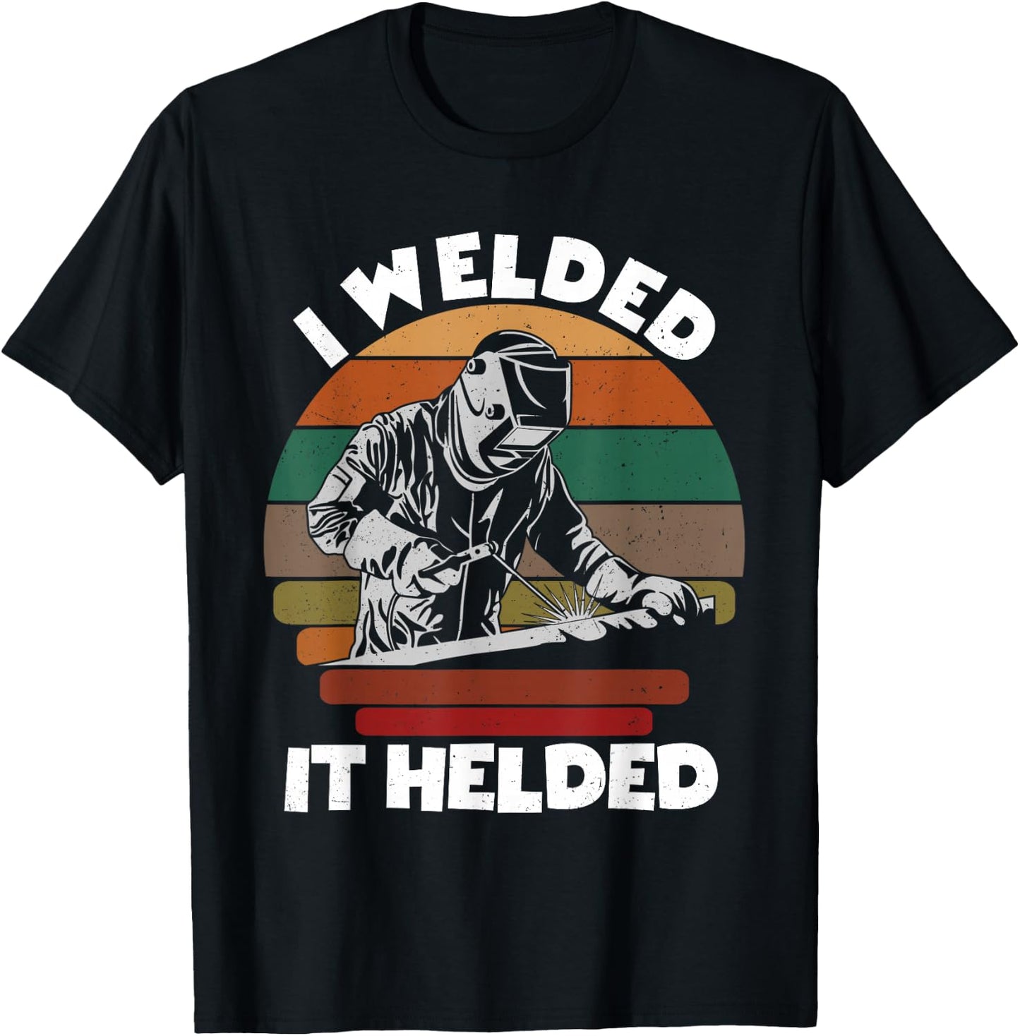 I Welded It Helded Welder Fun Retro Welding Silhouette T-Shirt - T-Shirt | Black