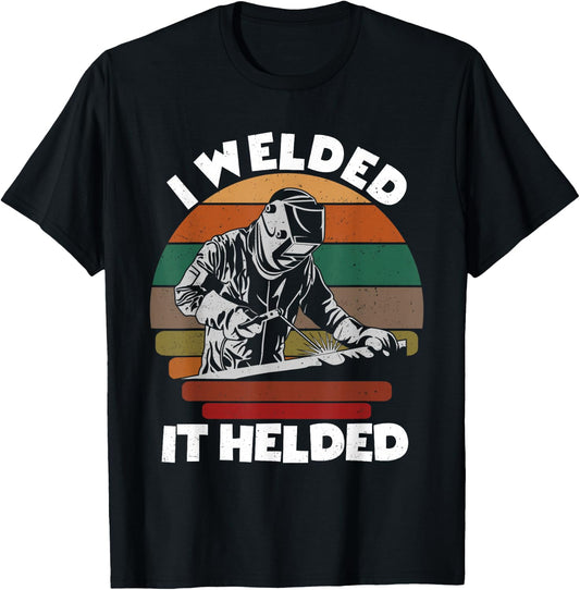 I Welded It Helded Welder Fun Retro Welding Silhouette T-Shirt - T-Shirt | Black
