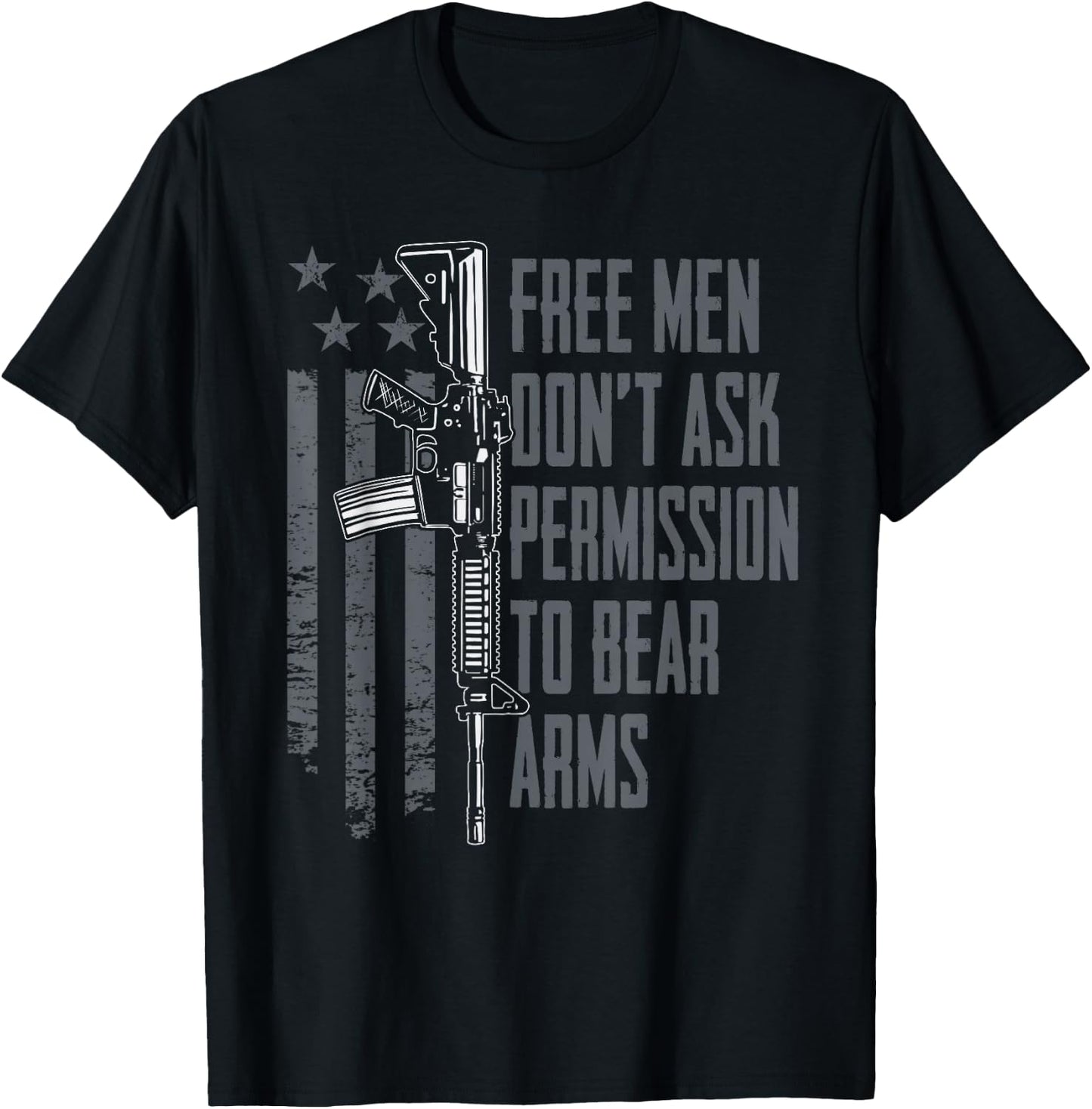 Free Men Don't Ask Permission To Bear Arms - Gun Rights USA T-Shirt - T-Shirt | Black