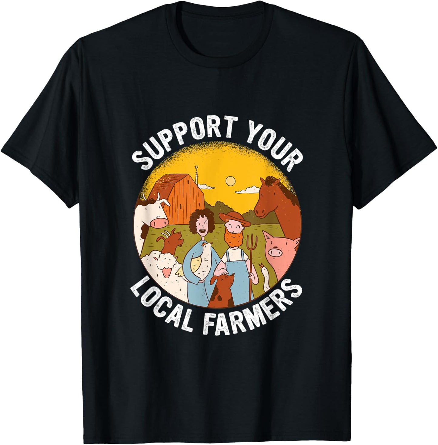 Support Your Local Farmers Farming T-Shirt - T-Shirt | Black