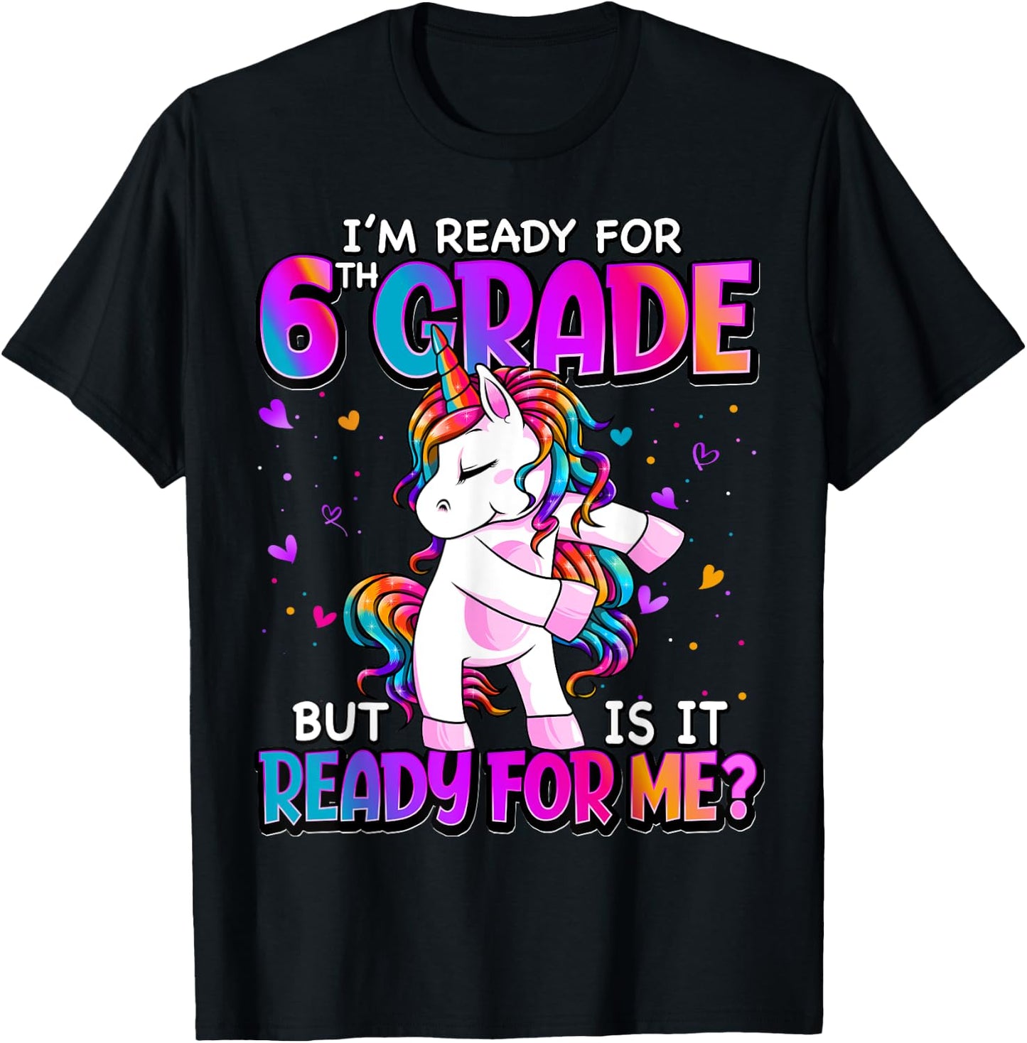 I'm Ready For 6th Grade Shirt Back To School 6th Grade Girls T-Shirt - T-Shirt | Black
