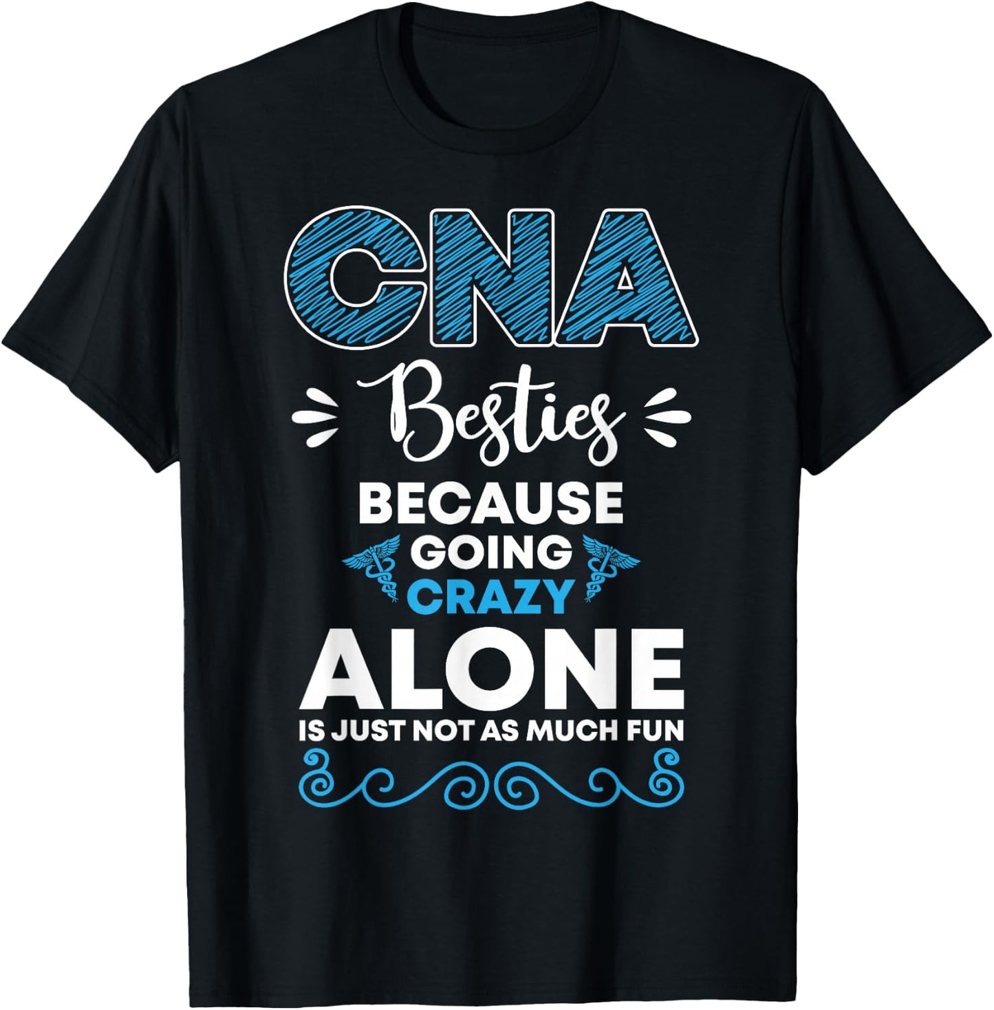 CNA Besties CNA Workers CNA Life T-Shirt - T-Shirt | Black