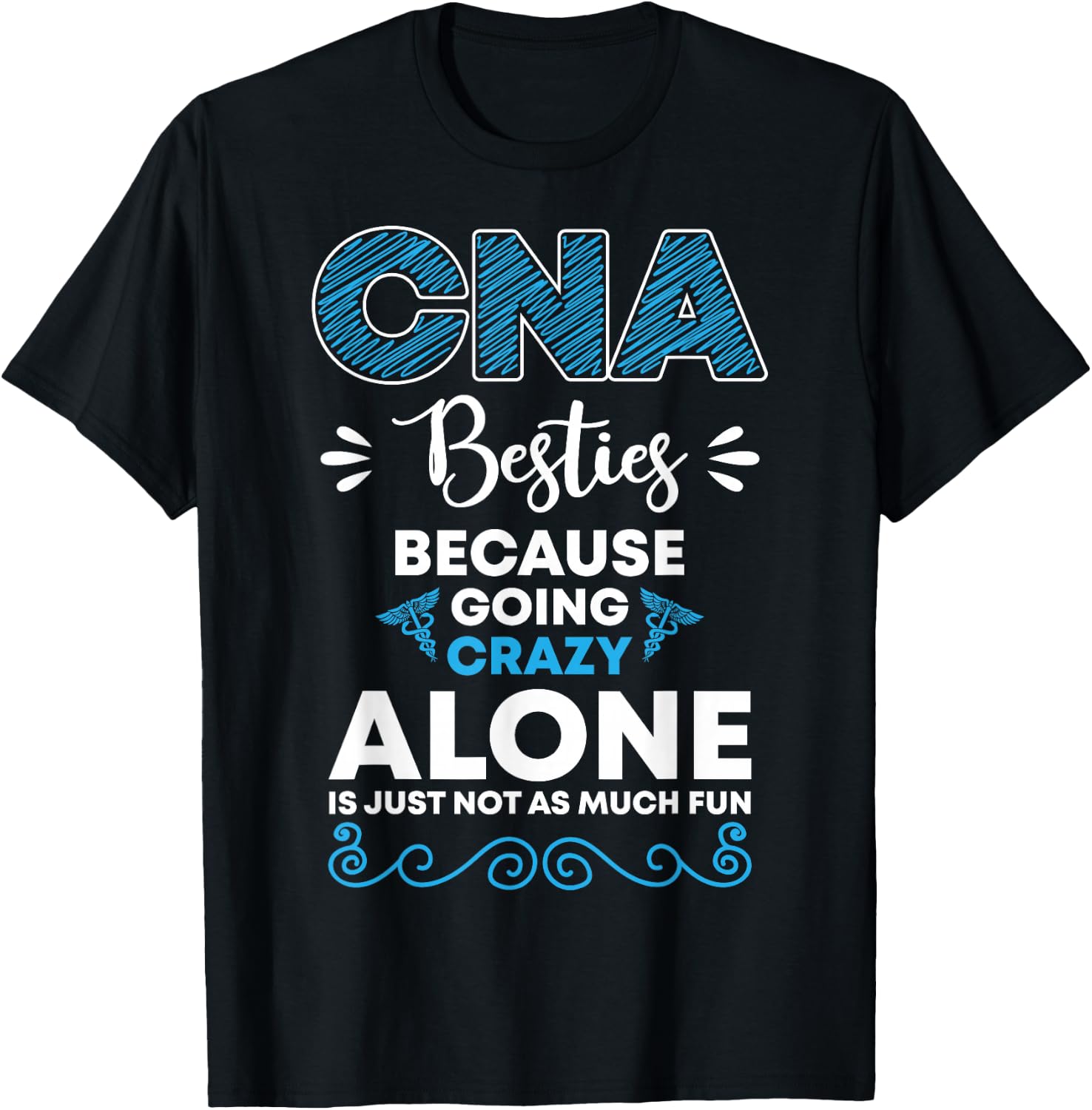 CNA Besties CNA Workers CNA Life T-Shirt - T-Shirt | Black