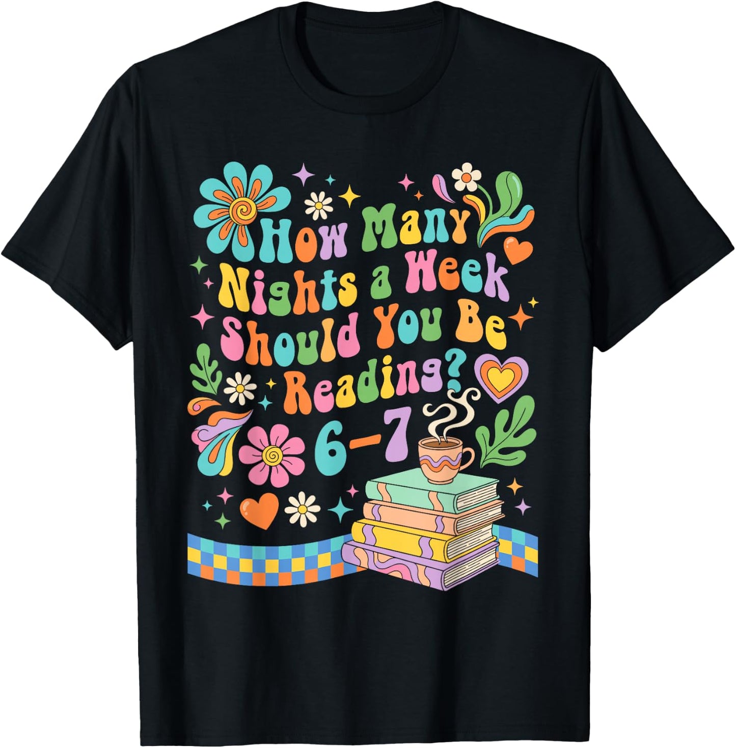 How Many Nights Should You Read 6 7 Teacher Meme 67 T-Shirt - T-Shirt | Black
