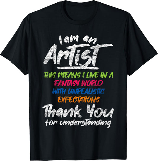 I Am An Artist T-Shirt - T-Shirt | Black