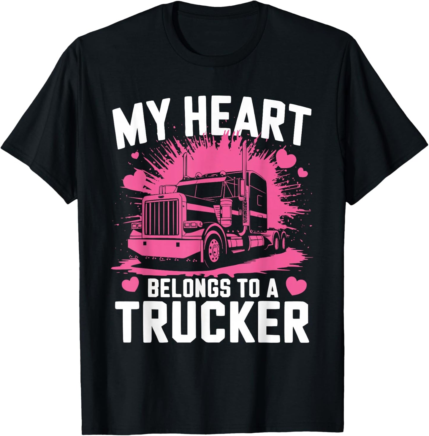 My Heart Belongs To A Trucker T-Shirt - T-Shirt | Black