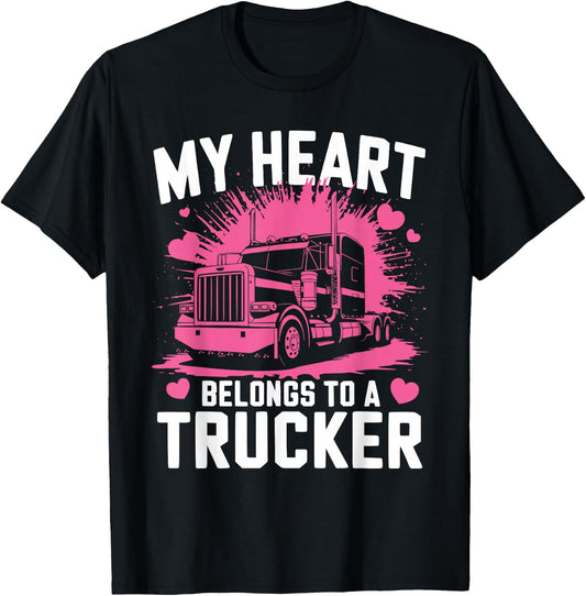 My Heart Belongs To A Trucker T-Shirt - T-Shirt | Black