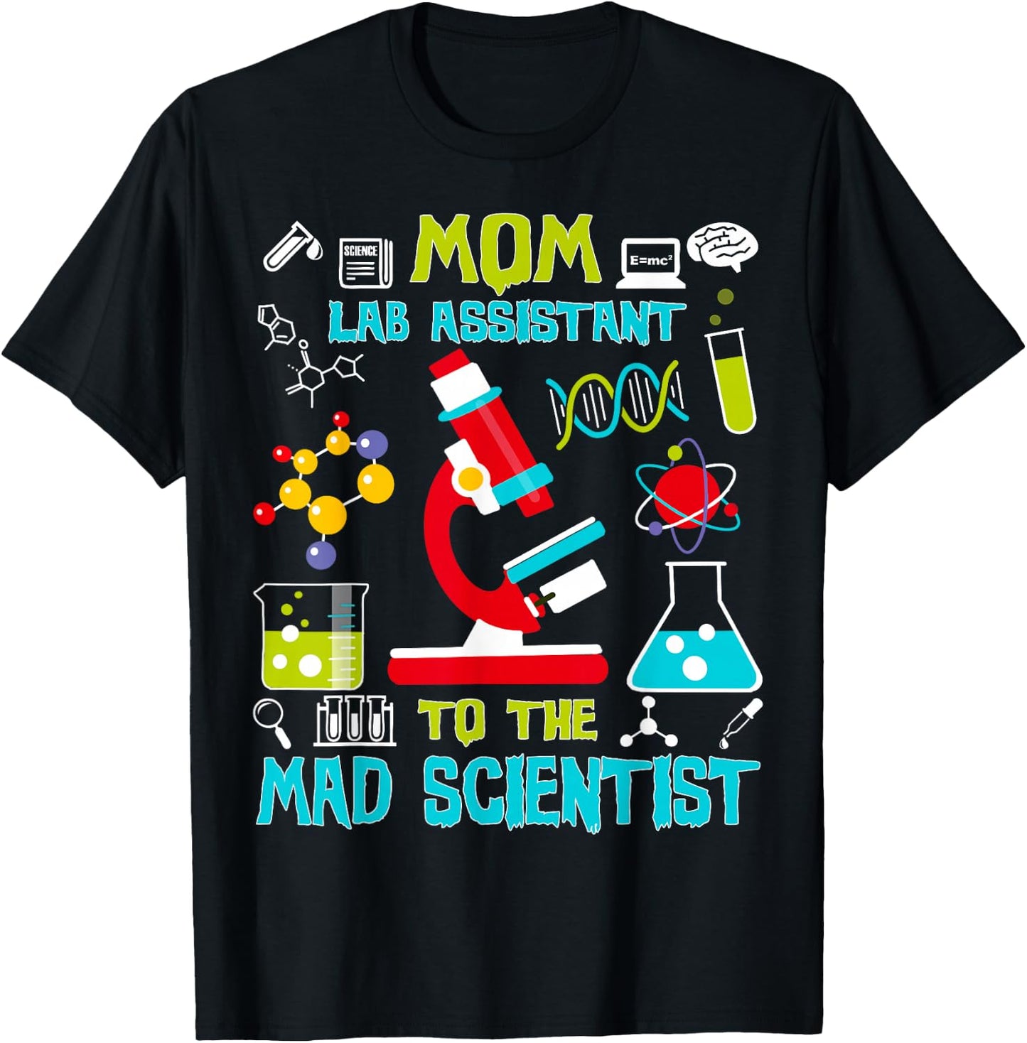 Mom Lab Assistant Mad Scientist Party Birthday Gift T-Shirt - T-Shirt | Black