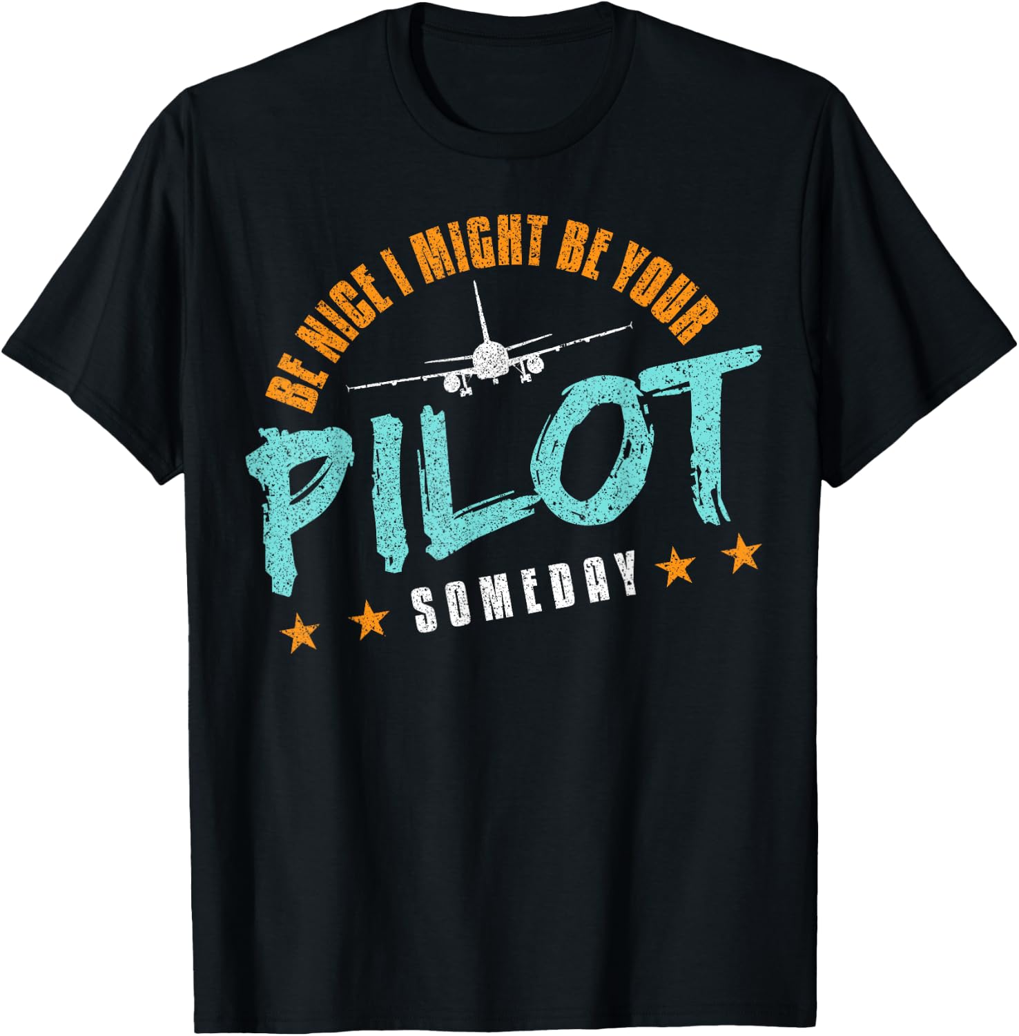 Be Nice I Might Be Your Pilot Someday Navigation Fly Plane T-Shirt - T-Shirt | Black