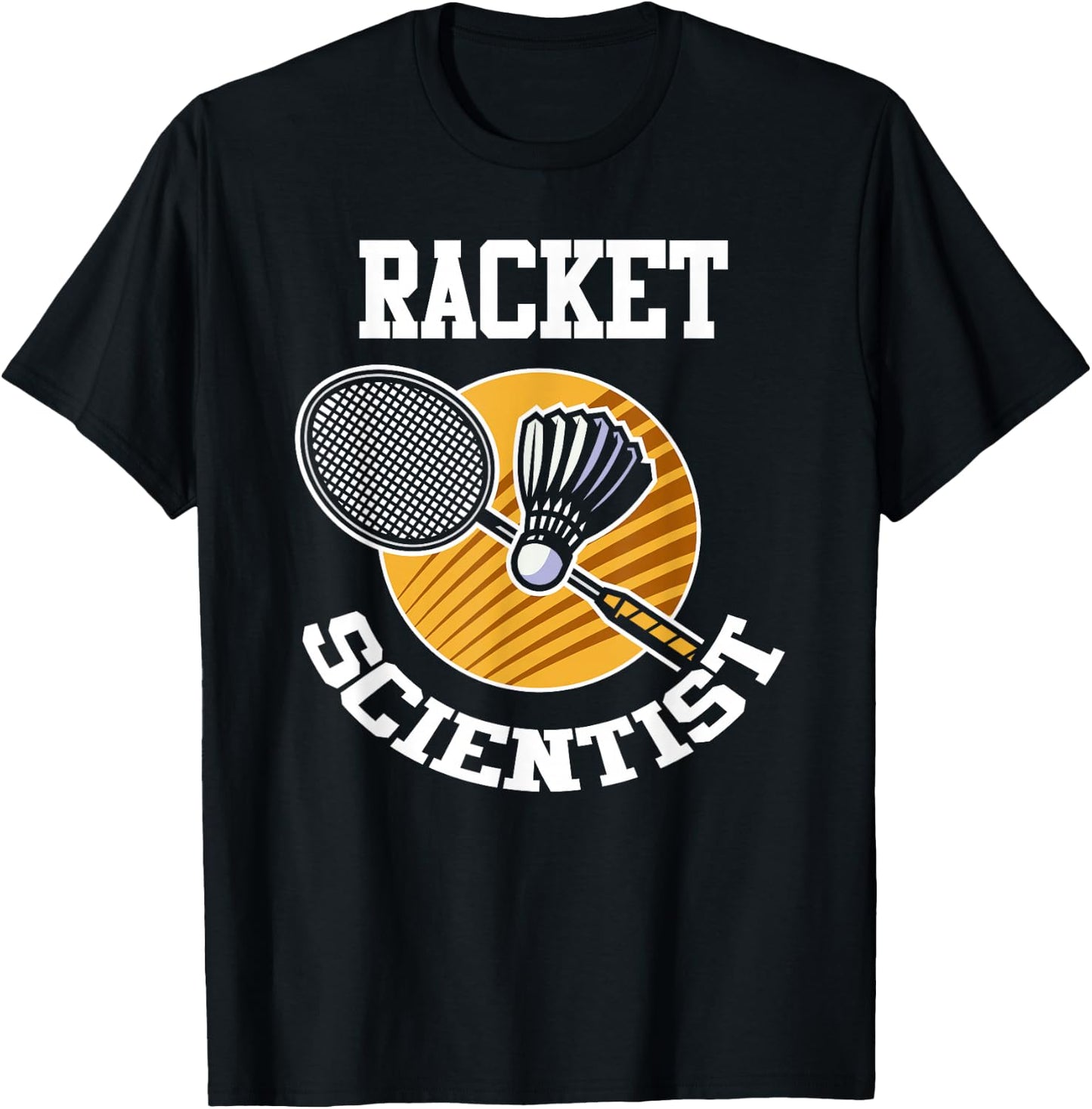 Funny Badminton Player Shirt Racket Scientist Badminton Gift T-Shirt - T-Shirt | Black