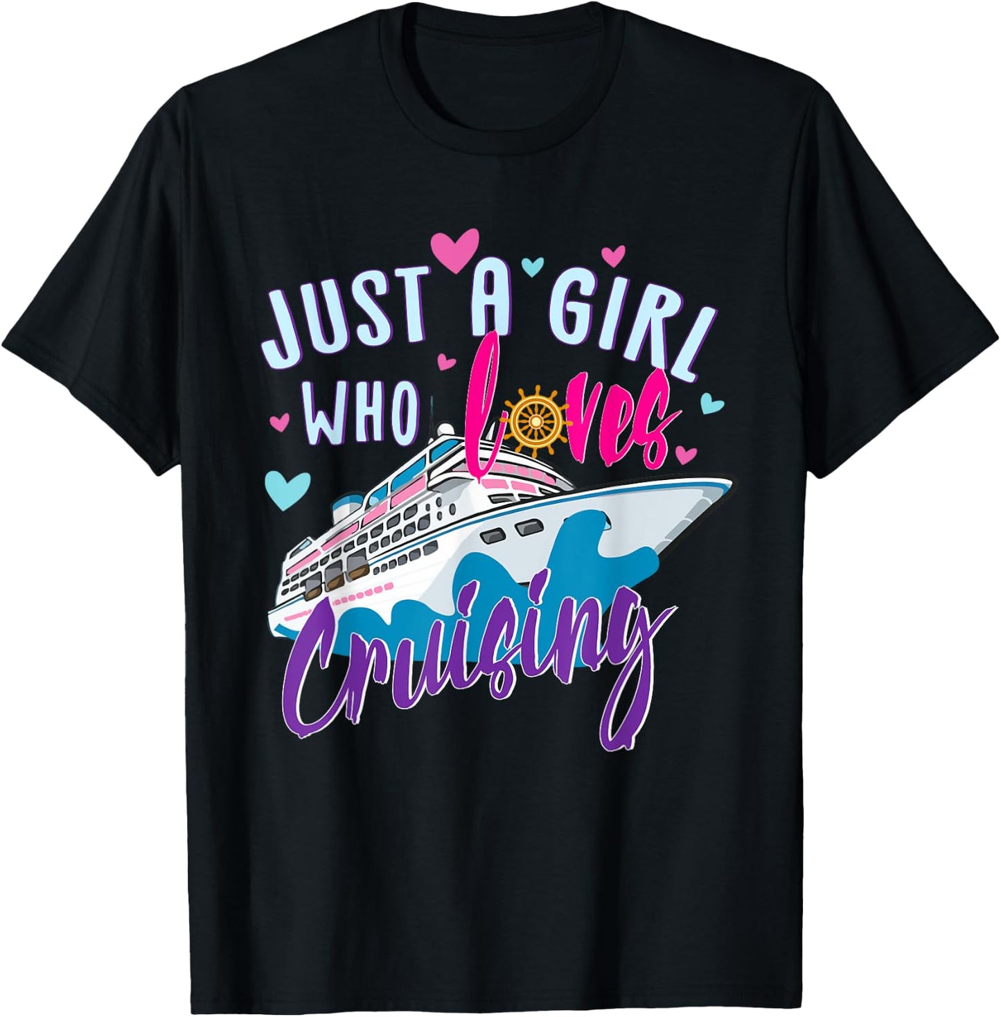 Just A Girl Who Loves Cruising Cruise Ship Summer Vacation T-Shirt - T-Shirt | Black