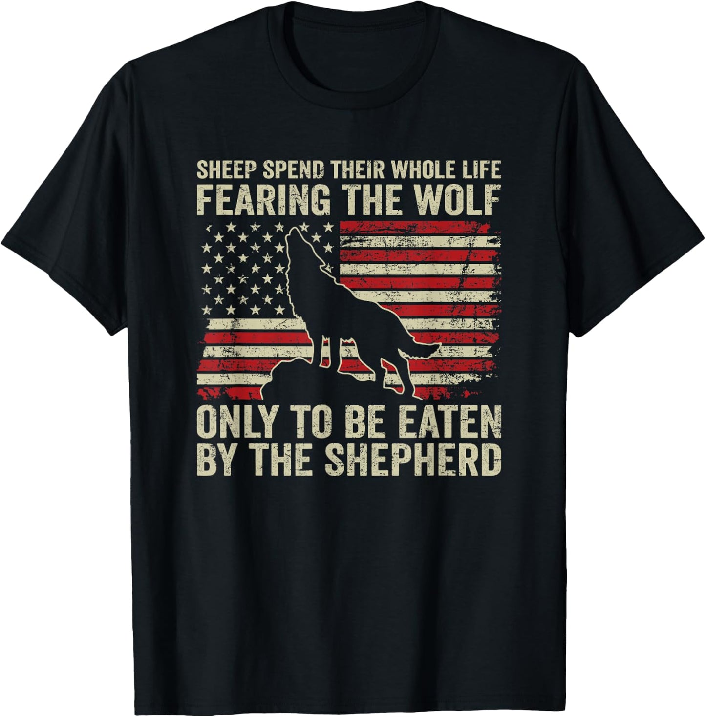 Sheep Fear The Wolf Only To Be Eaten By The Shepherd - Quote T-Shirt - T-Shirt | Black