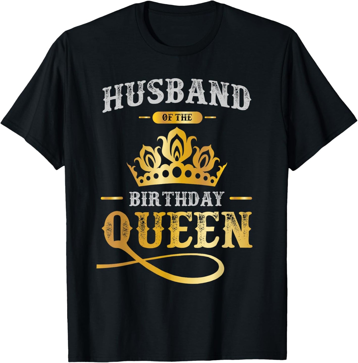 Birthday Party for Queen or Husband of the Birthday Queen T-Shirt - T-Shirt | Black