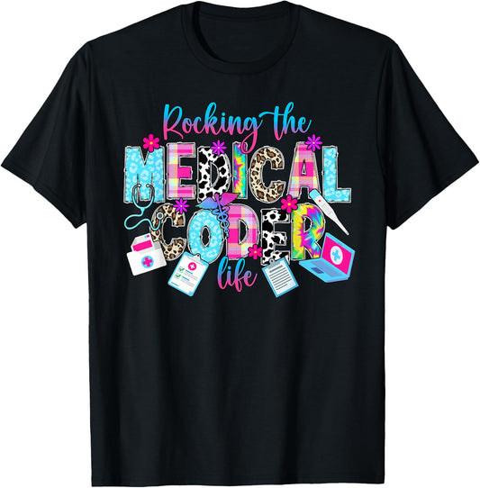 Rocking The Medical Coder Life Medical Coding Medical Coders T-Shirt - T-Shirt | Black