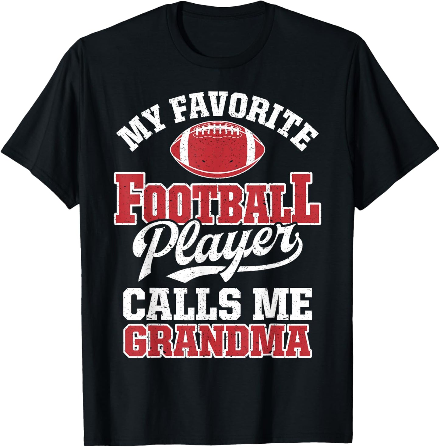 My Favorite Football Player Calls Me Grandma Funny Sports T-Shirt - T-Shirt | Black