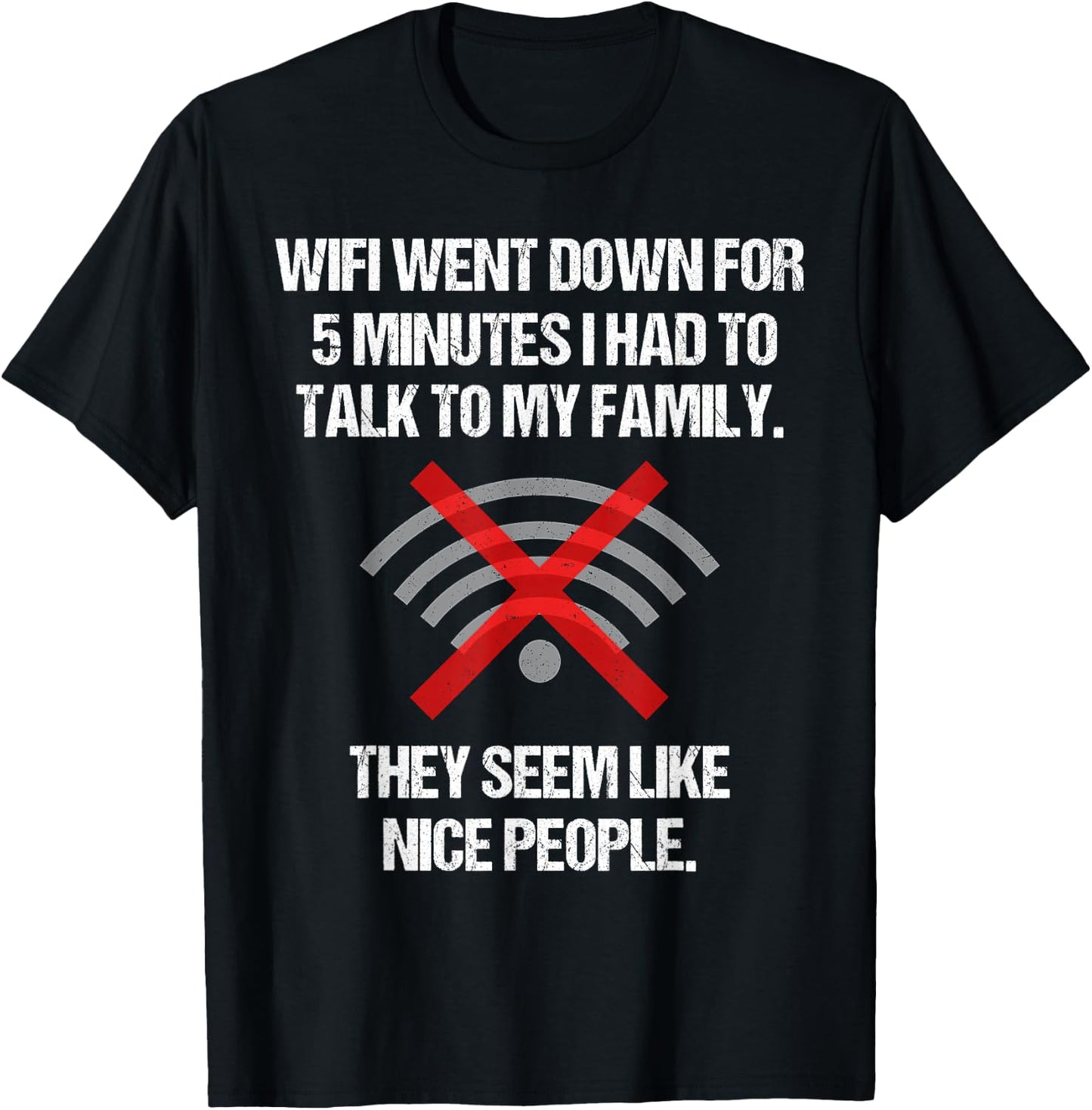 Wifi Went Down Talk To Family Seem Nice Teen Video Gamer T-Shirt - T-Shirt | Black