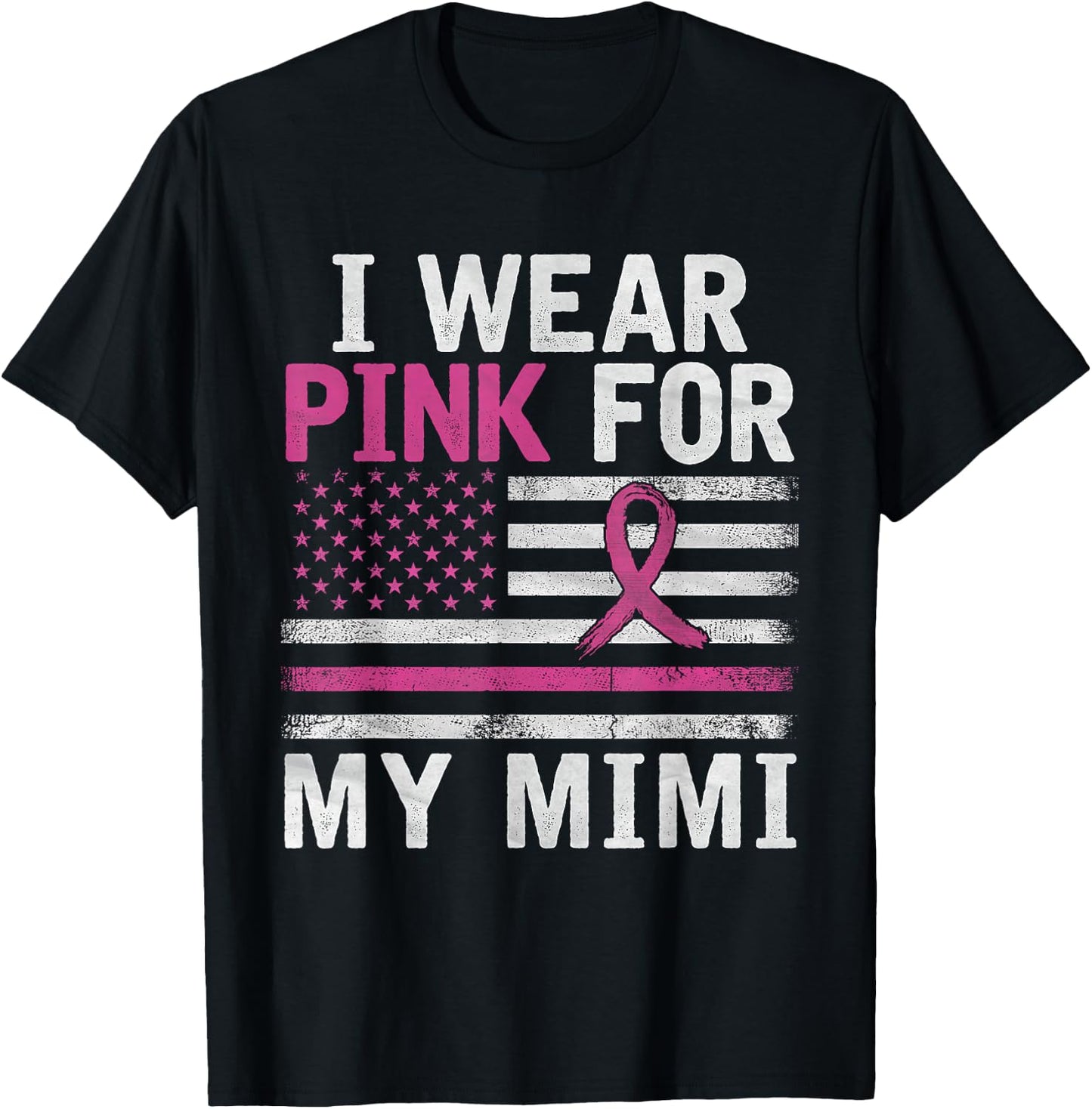 Breast Cancer Awareness Month Cute I Wear Pink For My Mimi T-Shirt - T-Shirt | Black