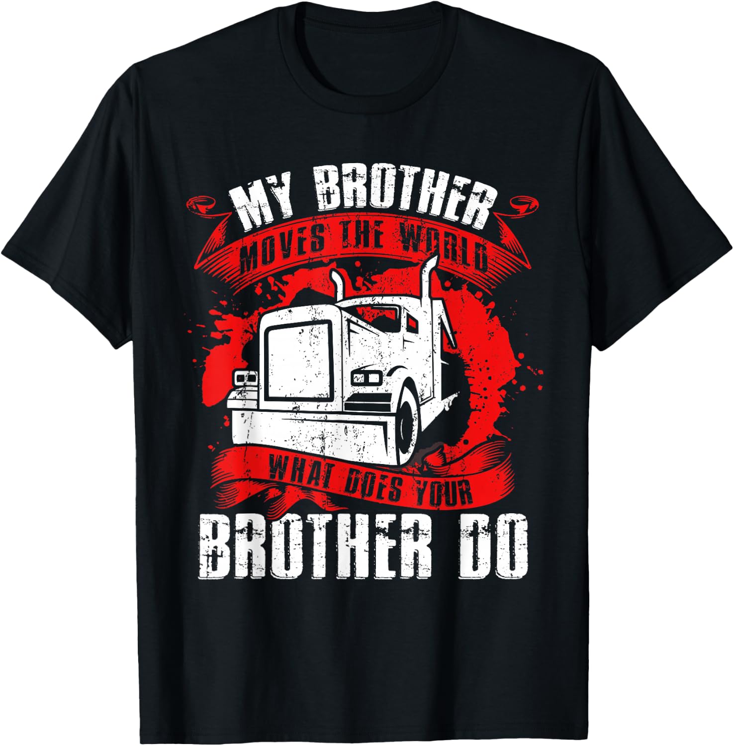 My Brother Moves The Worlds Proud Trucker's Grandkid T-Shirt - T-Shirt | Black