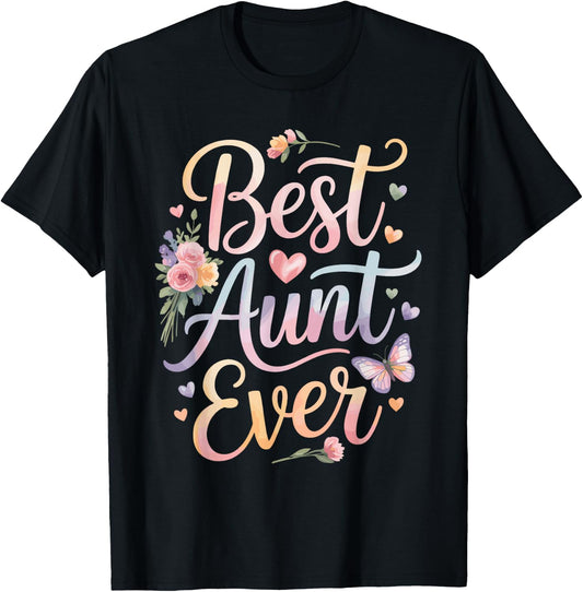 Best Aunt Ever T-Shirt - T-Shirt | Black