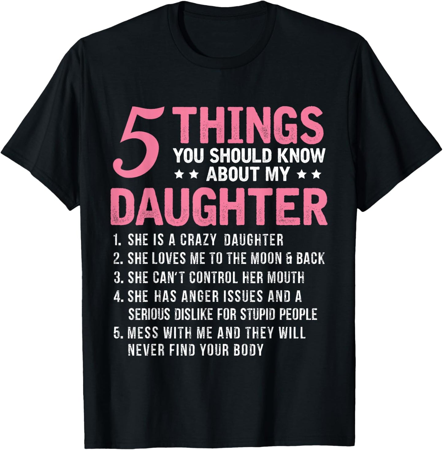 5 Things You Should Know About My Daughter Funny T-Shirt - T-Shirt | Black