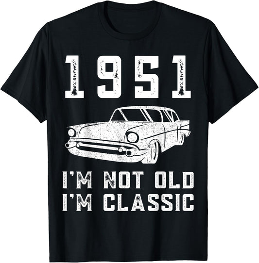 I'm Not Old I'm Classic - 1951 - 51 - Birthday Mechanic T-Shirt - T-Shirt | Black