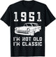 I'm Not Old I'm Classic - 1951 - 51 - Birthday Mechanic T-Shirt - T-Shirt | Black