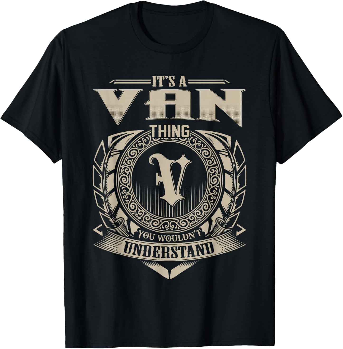 It's A Van Thing You Wouldn't Understand Funny Name T-Shirt - T-Shirt | Black