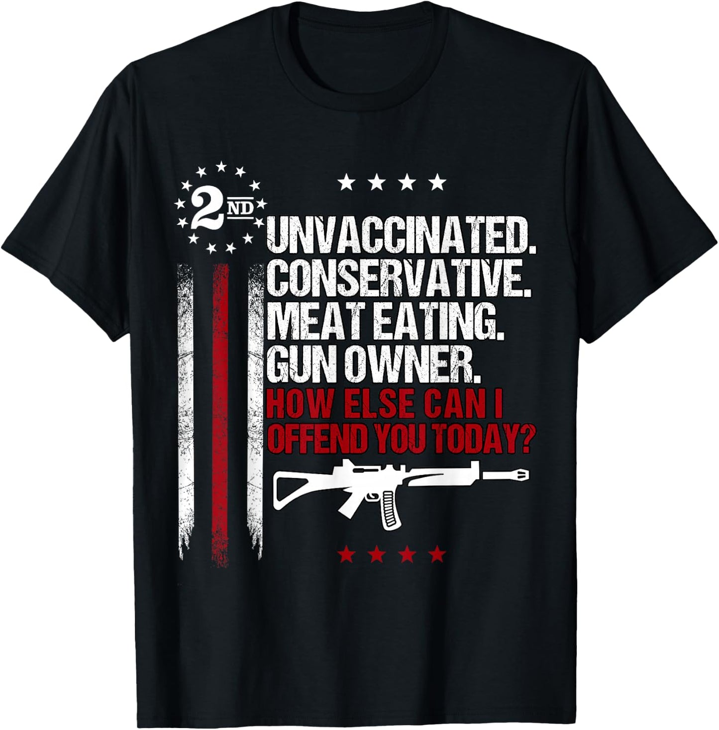 Unvaccinated Conservative Meat Eating Gun Owner Small T-Shirt - T-Shirt | Black