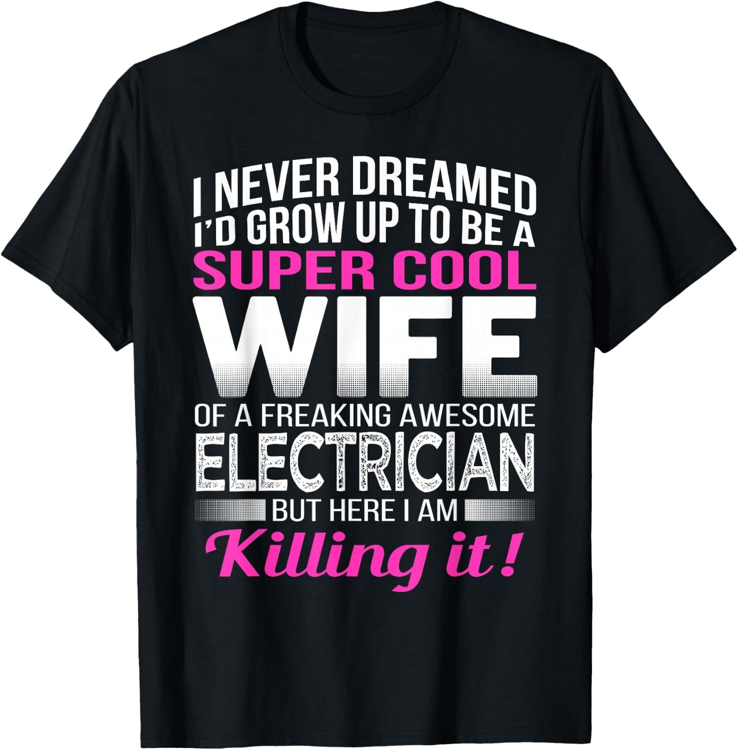 Electrician's Wife T Shirt Funny Gift Wife of Electrician T-Shirt - T-Shirt | Black
