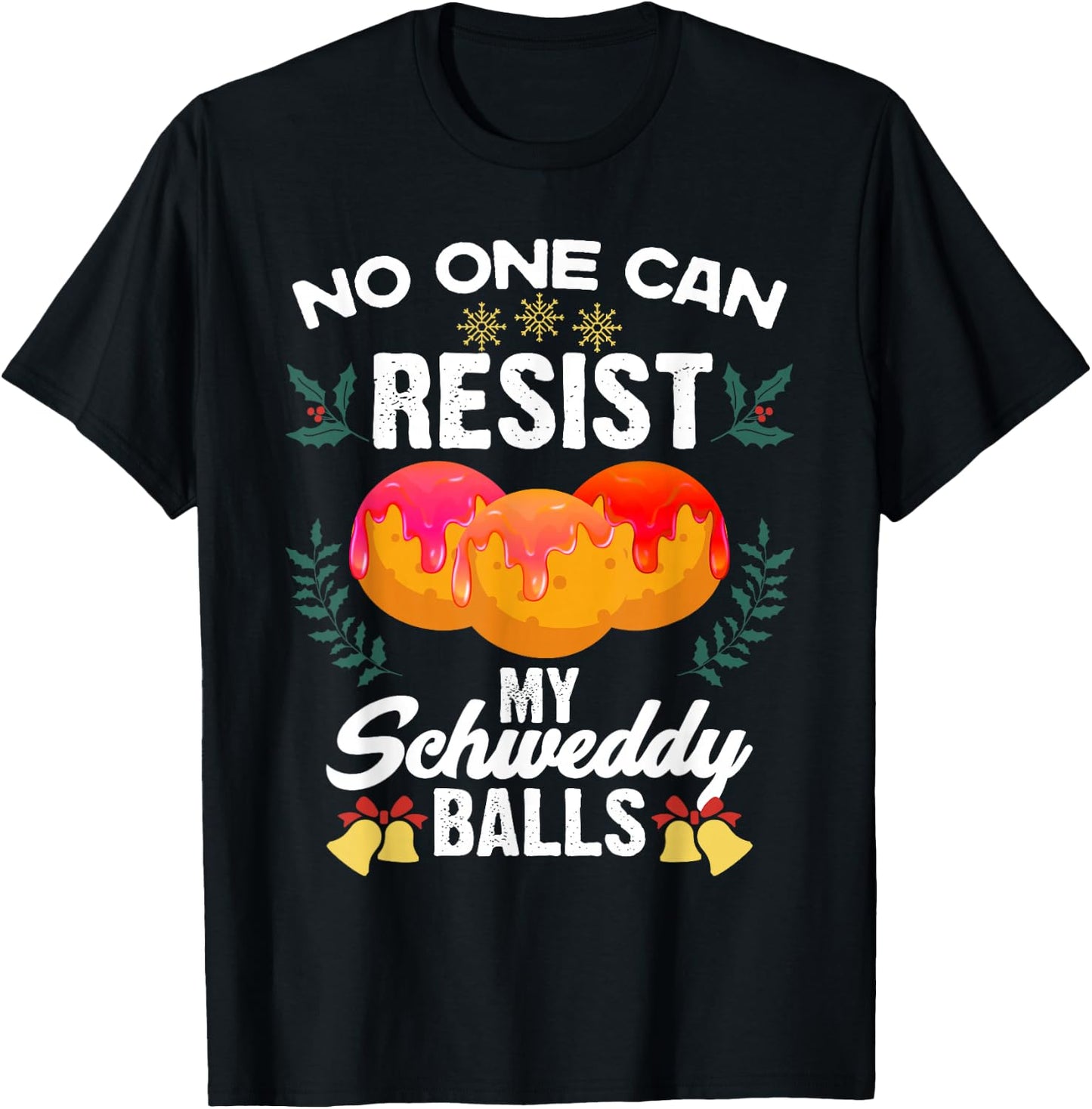 Schweddy Balls candy lover sweet dessert fan T-Shirt - T-Shirt | Black