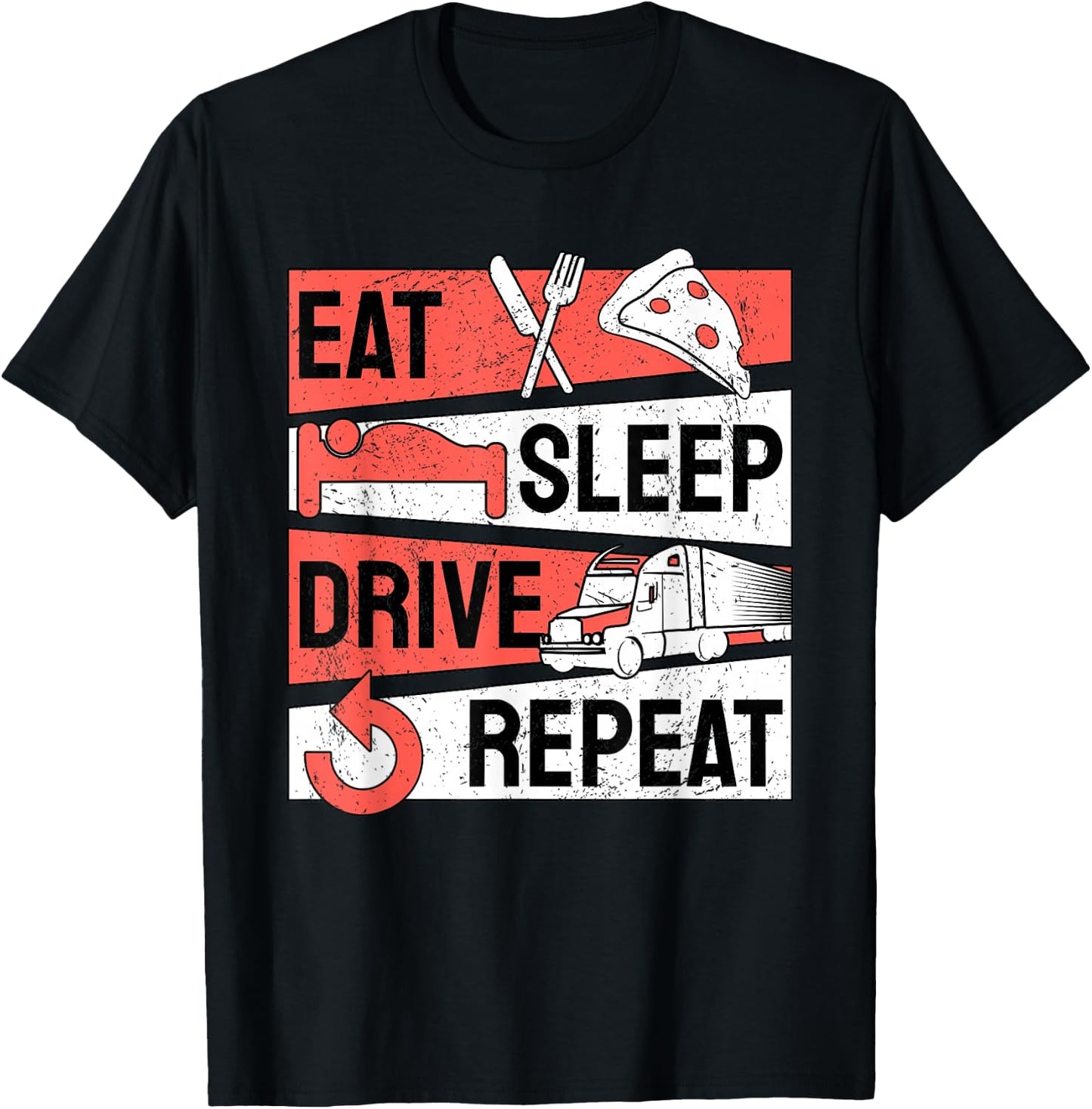 Trucker Truck Driver Trucking Eat Sleep Drive Repeat T-Shirt - T-Shirt | Black